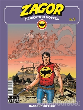 Zagor Darkwood Novels Sayı 5 - Harbour Çiftliği Moreno Burattini